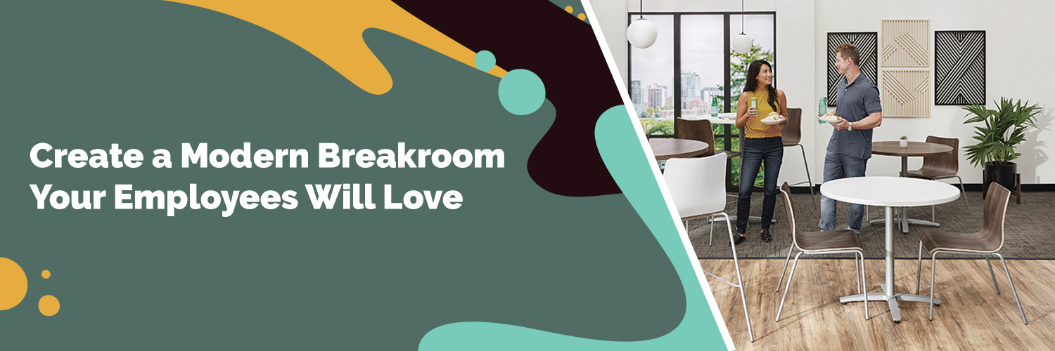 Create a Modern Breakroom Your Employees Will Love 